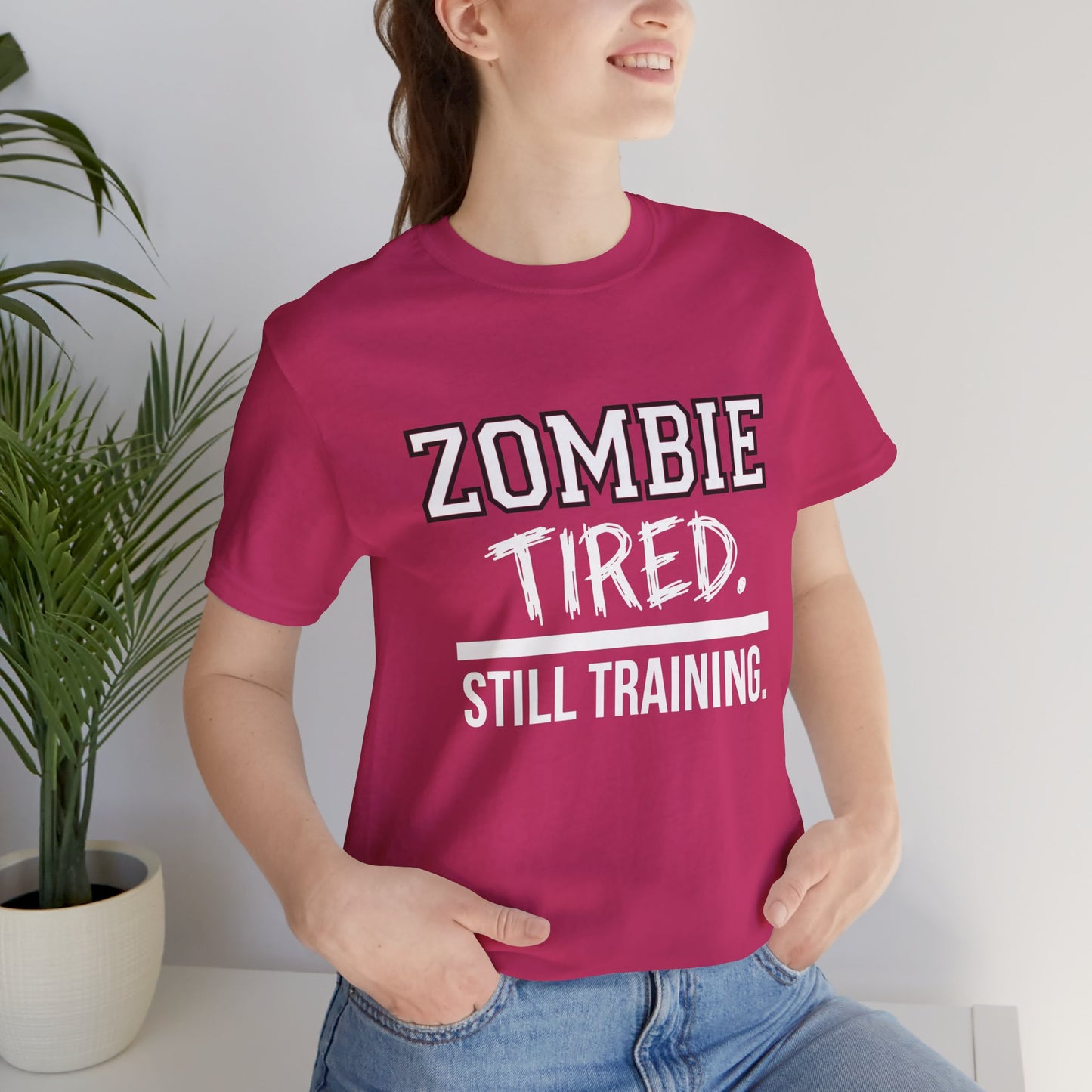 Zombie Tired Still Training Tee