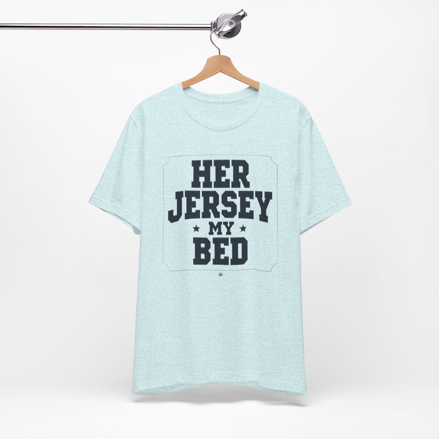 Her Jersey My Bed Tee