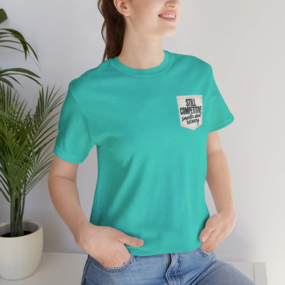 Still Competitive Recovery Pocket Tee