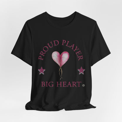Proud Player Big Heart Tee – (Pink Heart Graphic)