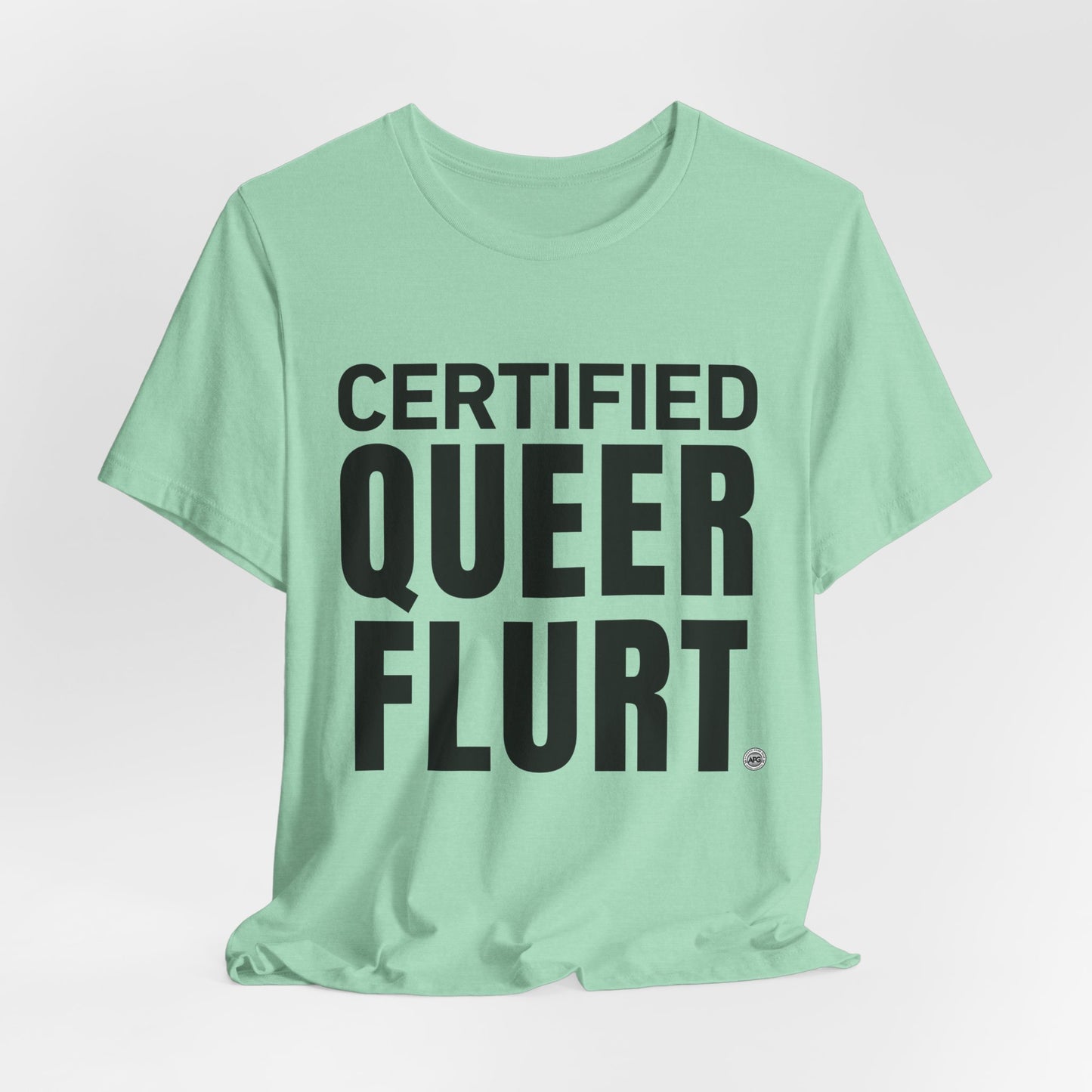 Certified Queer Flurt Tee
