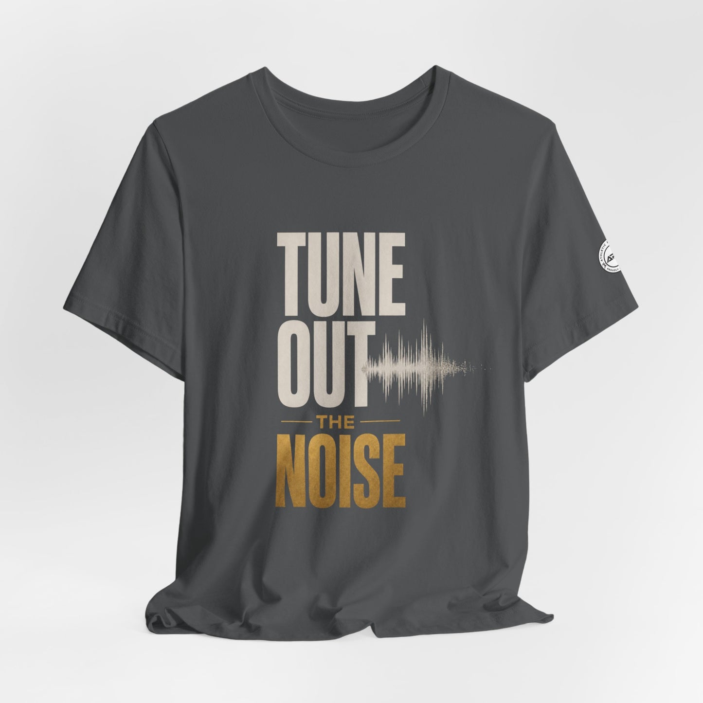 Tune Out the Noise Mindset Shirt |  Unisex T-Shirt