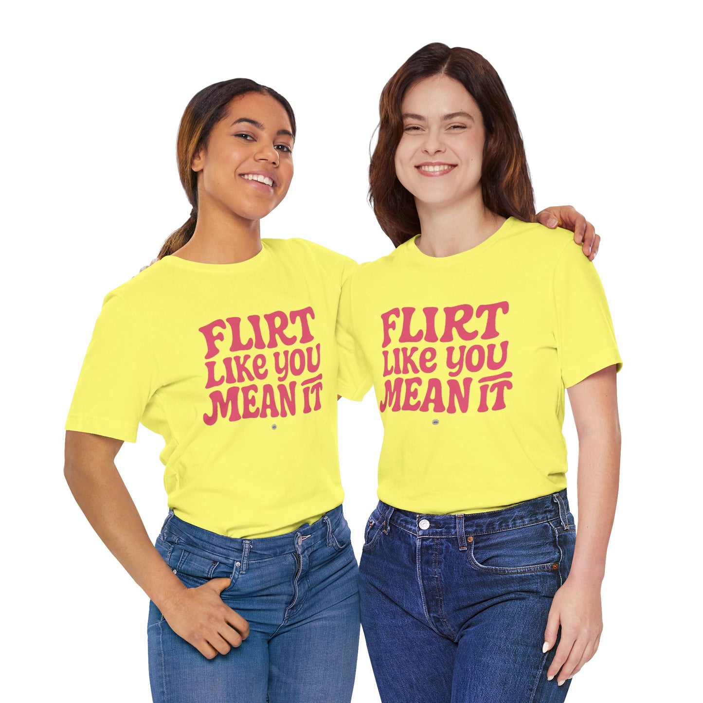 Flirt Unisex Tee - Flirt Like You Mean It