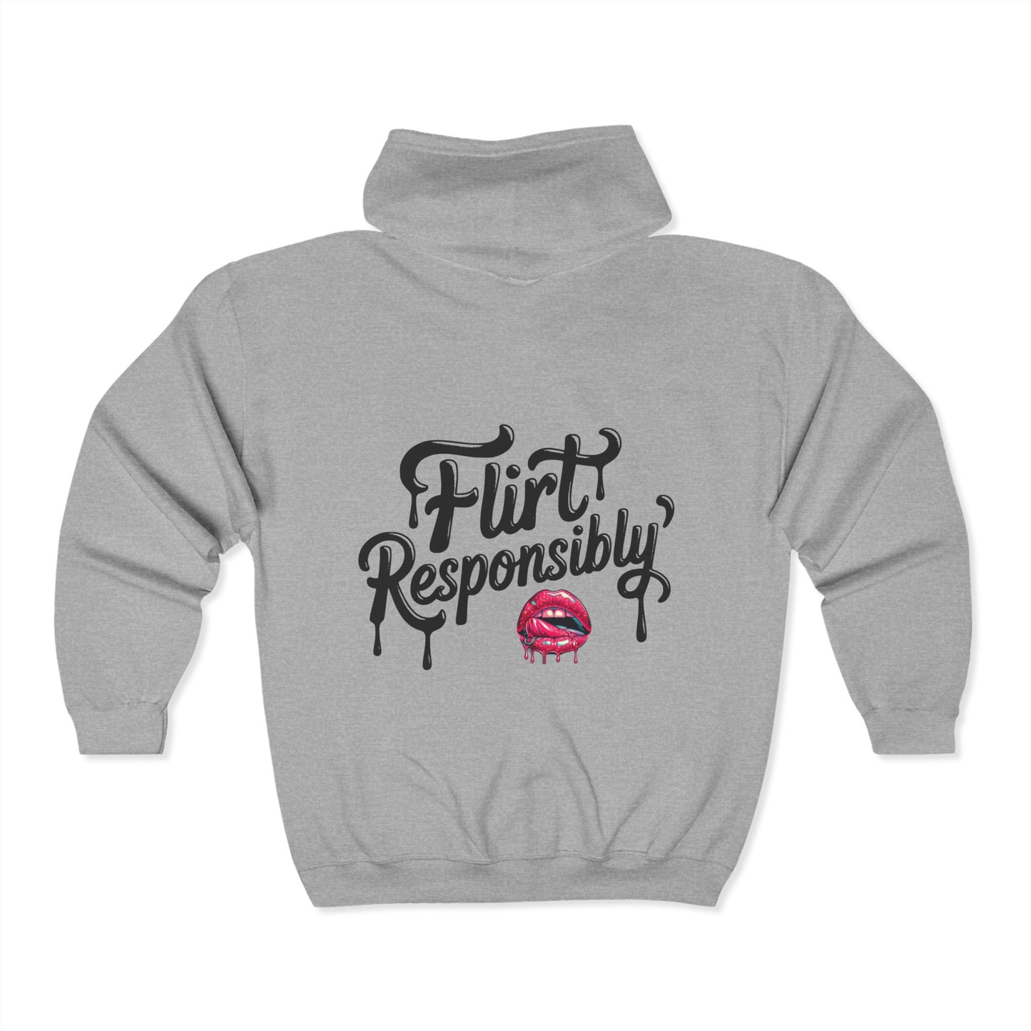 Flirt Responsibly Zip Hoodie - Unisex