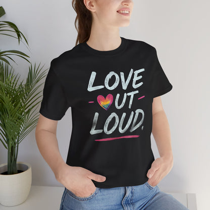 Love Out Loud Pride Graphic Tee