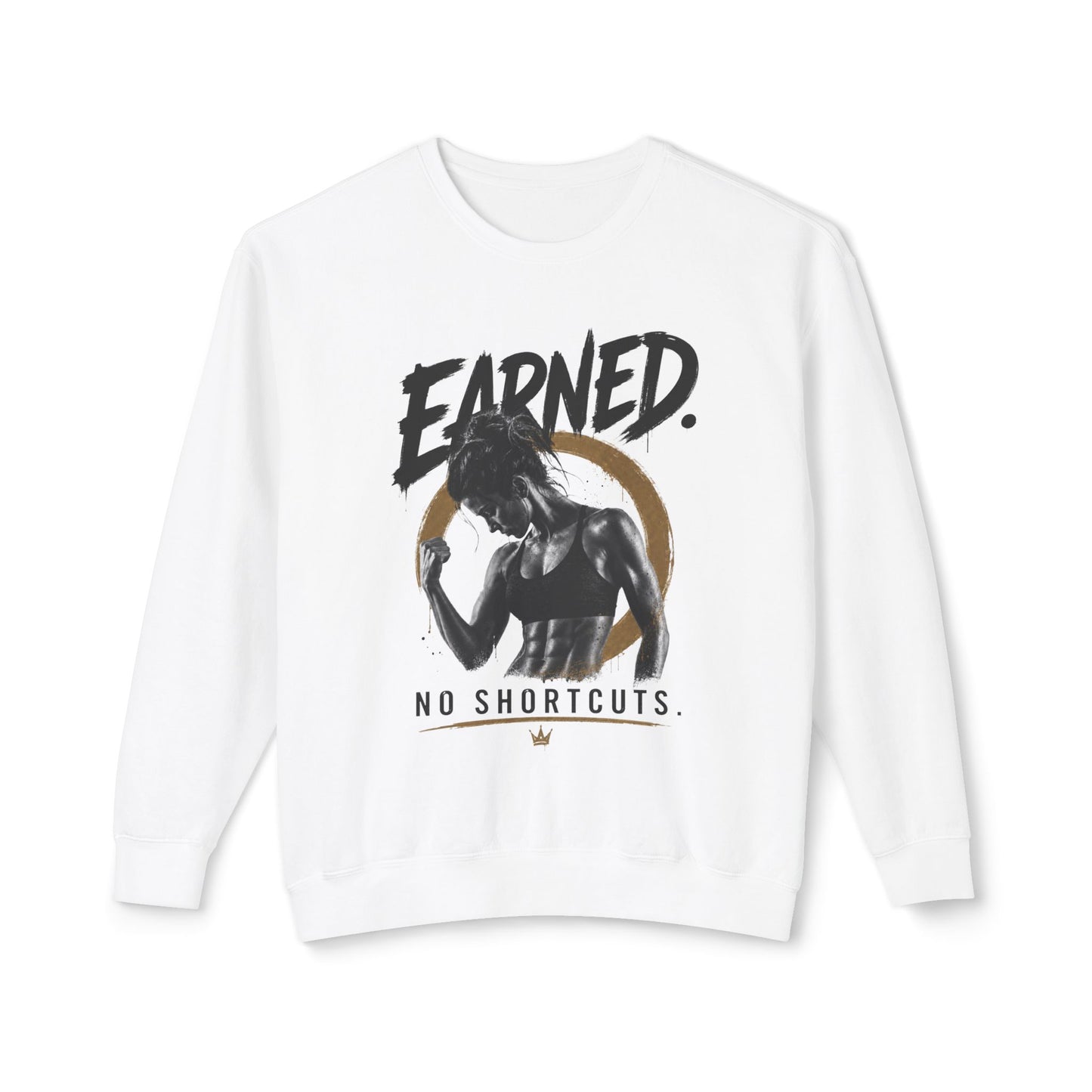 Earned No Shortcuts Crewneck Sweatshirt