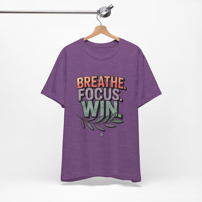 Breathe Focus Win Tee