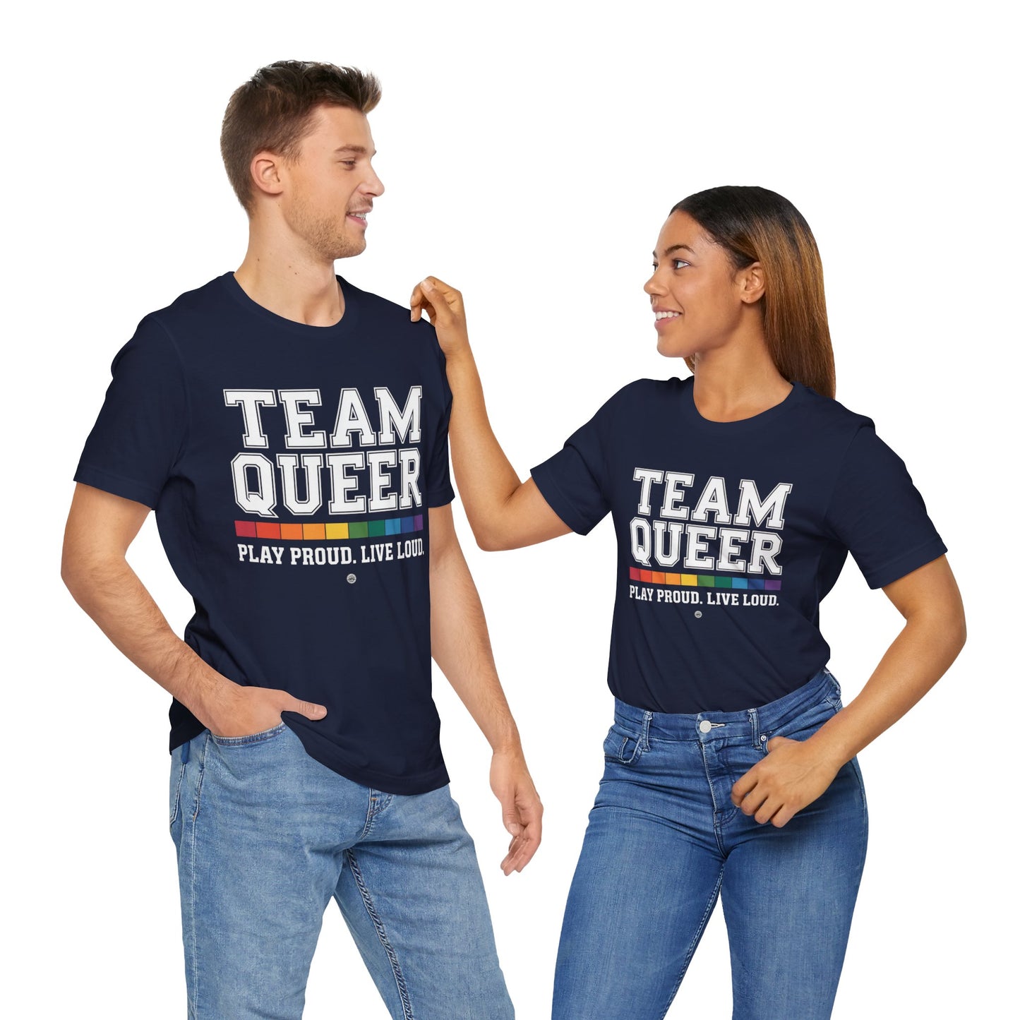 Unisex Tee - "Team Queer - Play Proud Live Loud"