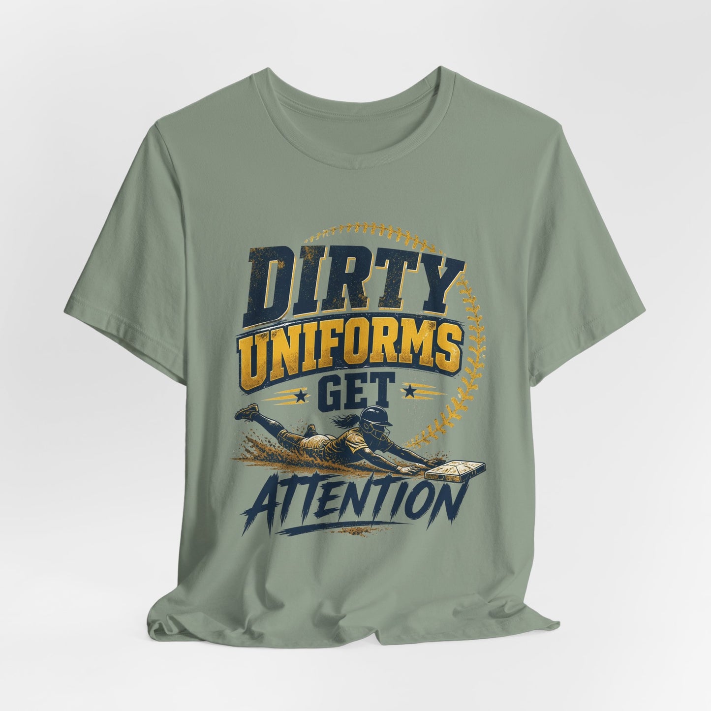 Dirty Uniforms Get Attention Softball Graphic Tee