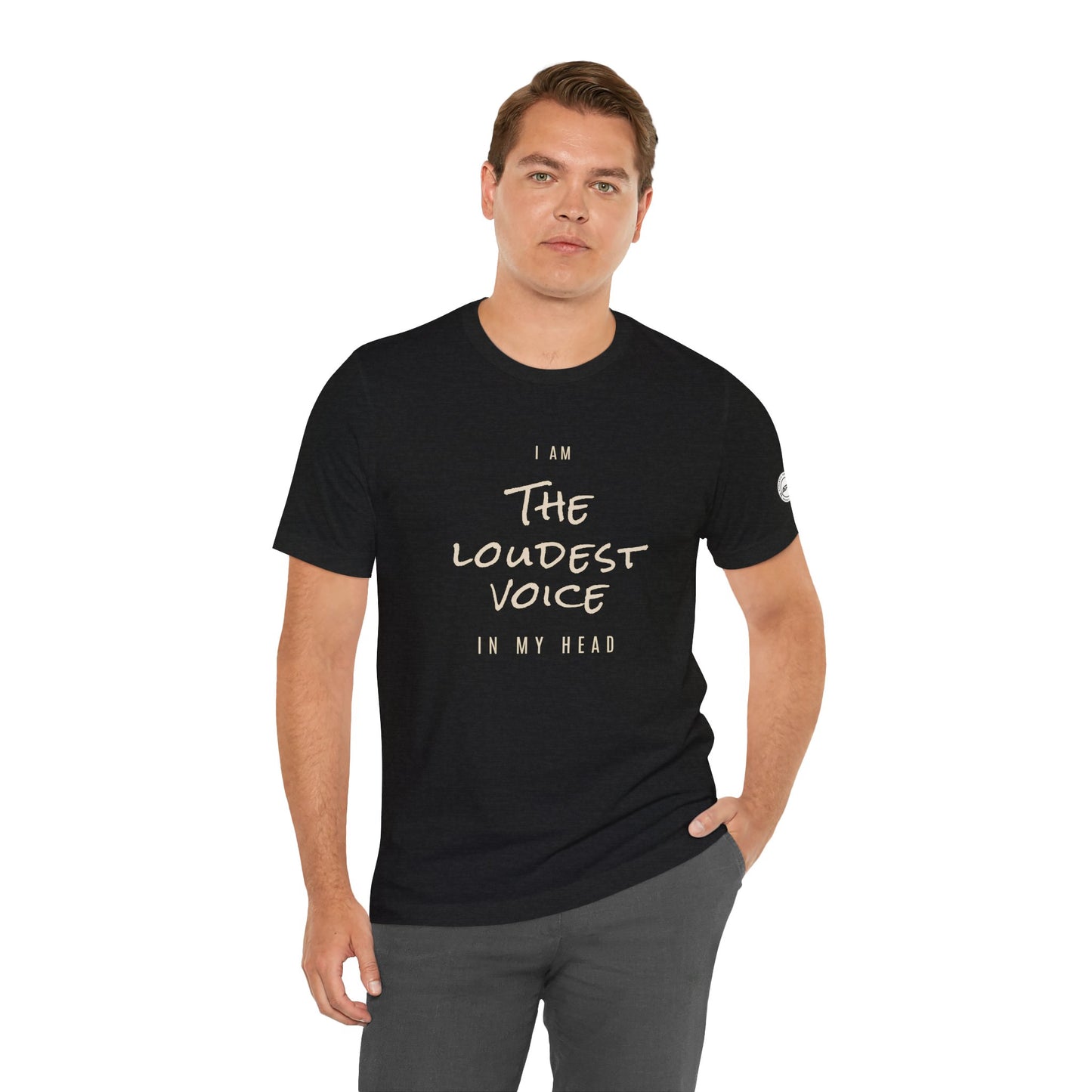 The Loudest Voice In My Head Tee