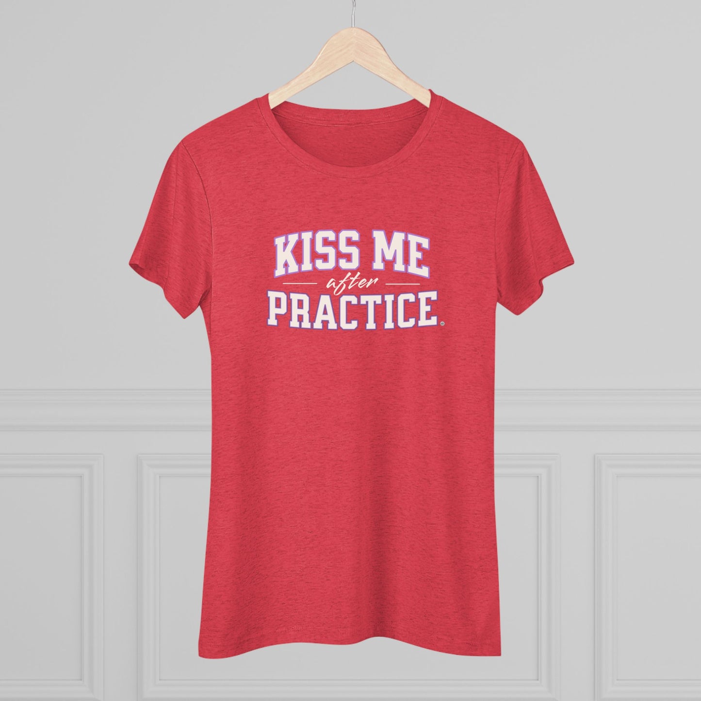 Kiss Me After Practice - White Text - Tri-blend Tee