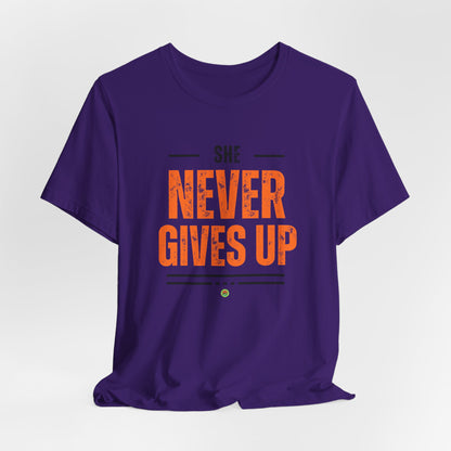 Graphic Tee - She Never Gives Up