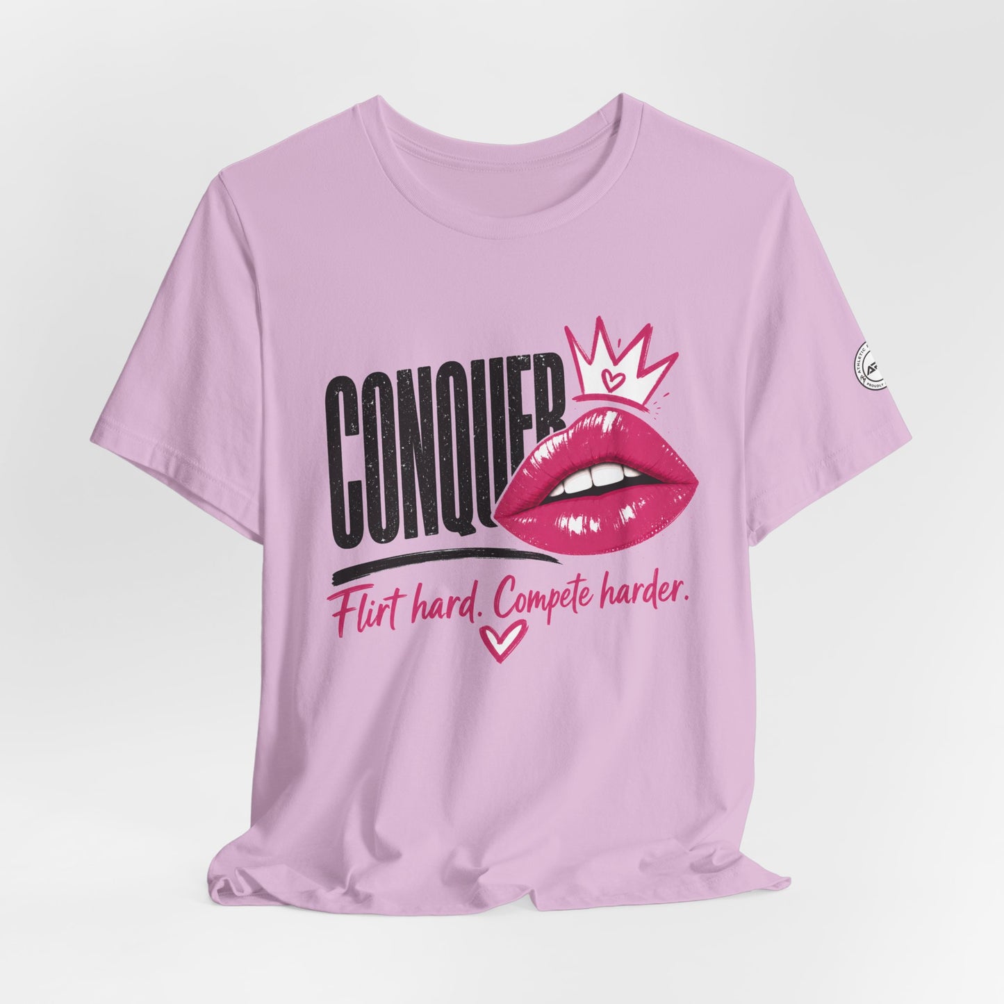 Conquer Flirt Hard Compete Harder Tee