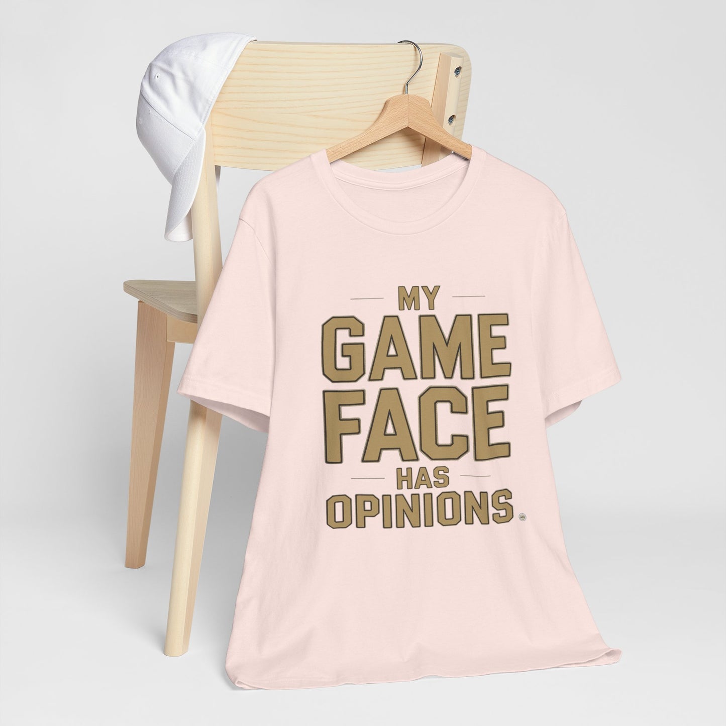 My Game Face Has Opinions Tee