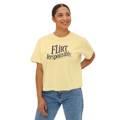 Flirt Responsibly Tee — Women’s Boxy Graphic T‑Shirt