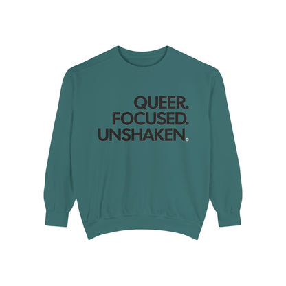 Sweatshirt - Queer Focused Unshaken Message Design