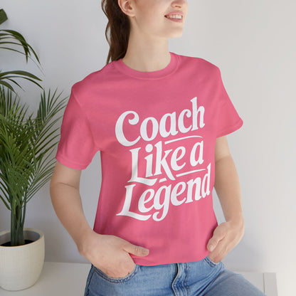 Coach Like a Legend Tee – Coach Gift Shirt