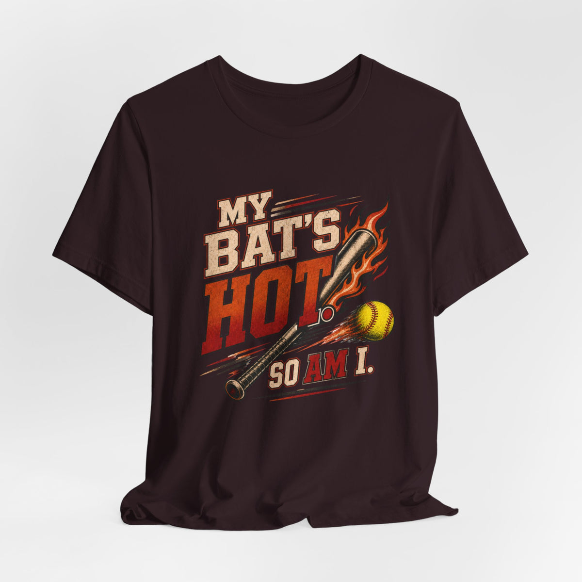 My Bat’s Hot. So Am I. Softball Tee | Athletic Pride Gear |  Unisex T-Shirt