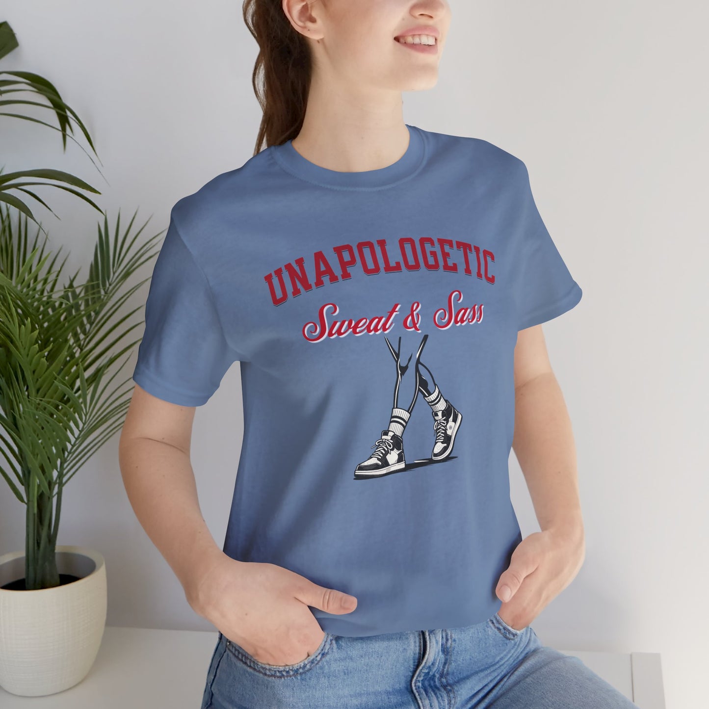 Unapologetic Sweat & Sass Tee