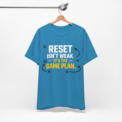 Reset Isn't Weak Tee