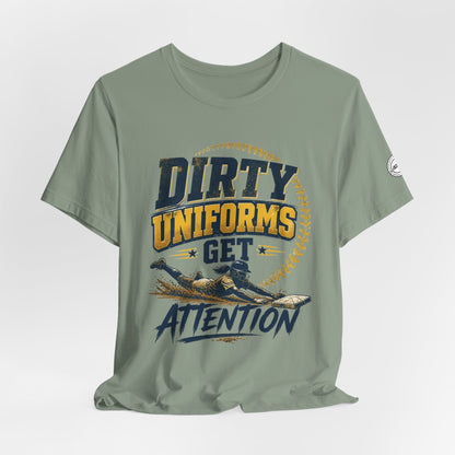 Dirty Uniforms Get Attention Softball Graphic Tee