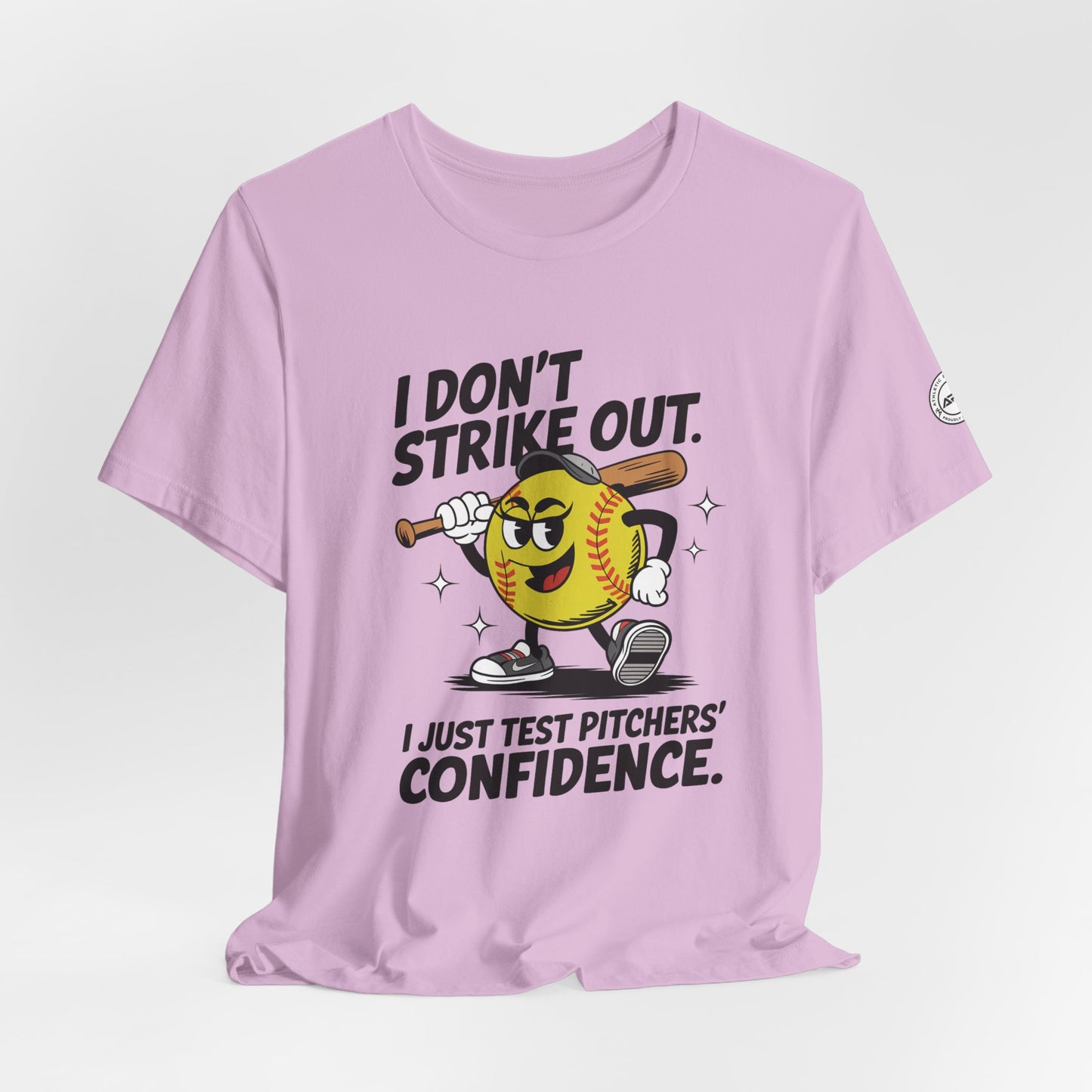 I Don’t Strike Out Softball Confidence Tee