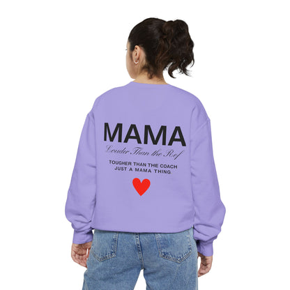 Mama Sweatshirt - Louder Than The Roof