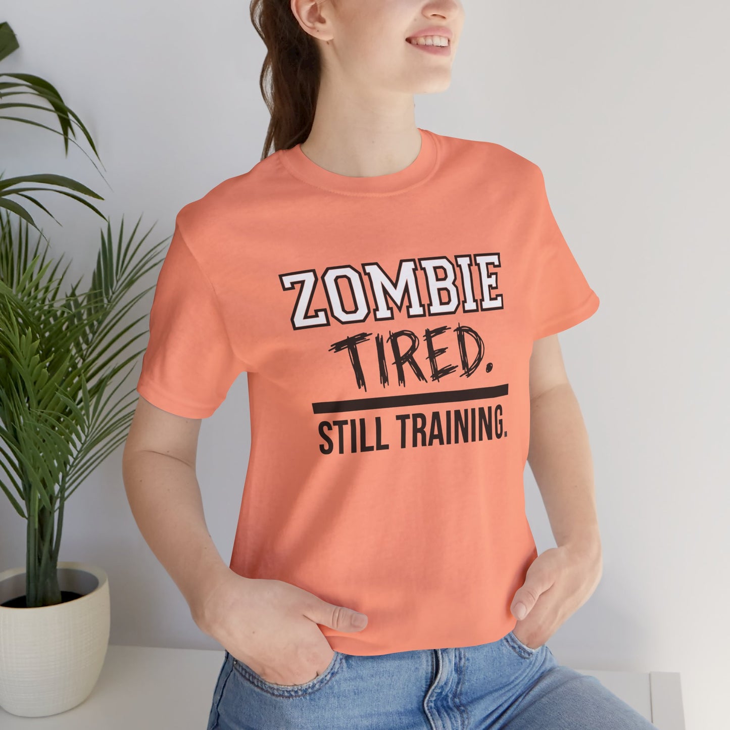 Zombie Tired Still Training Tee