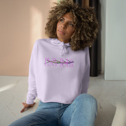 Play Bold. Love Bold. Raw Hem Crop Hoodie