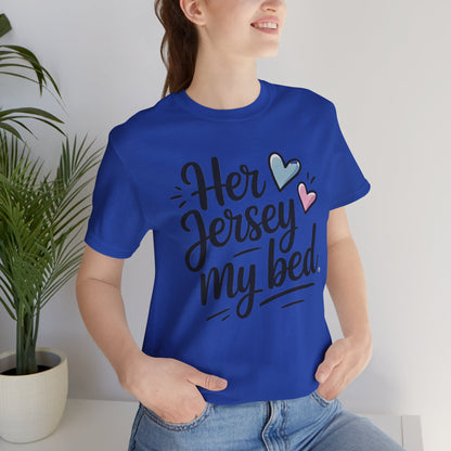 Her Jersey My Bed – Cute Sapphic Script Tee