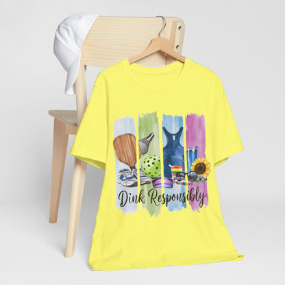 Dink Responsibly Tee
