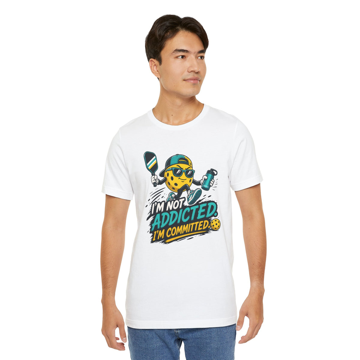 I’m Not Addicted. I’m Committed. Pickleball Tee