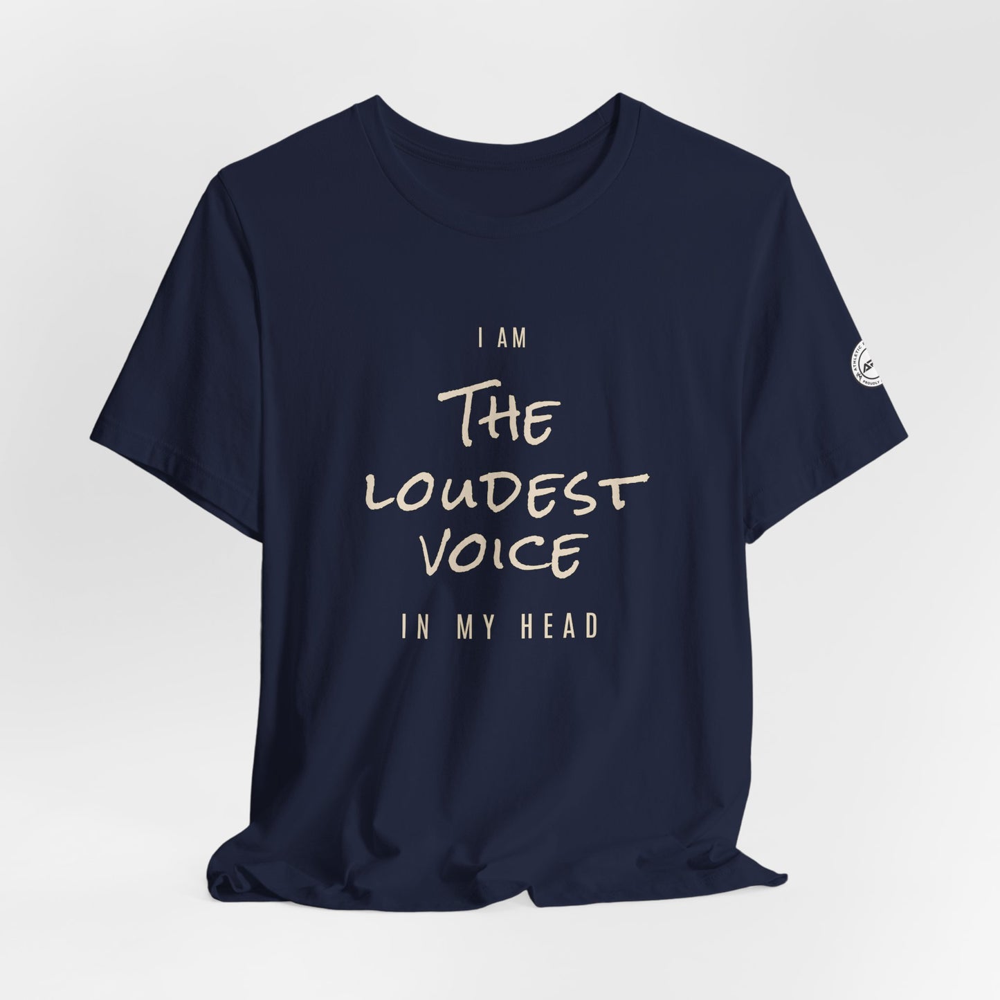 The Loudest Voice In My Head Tee