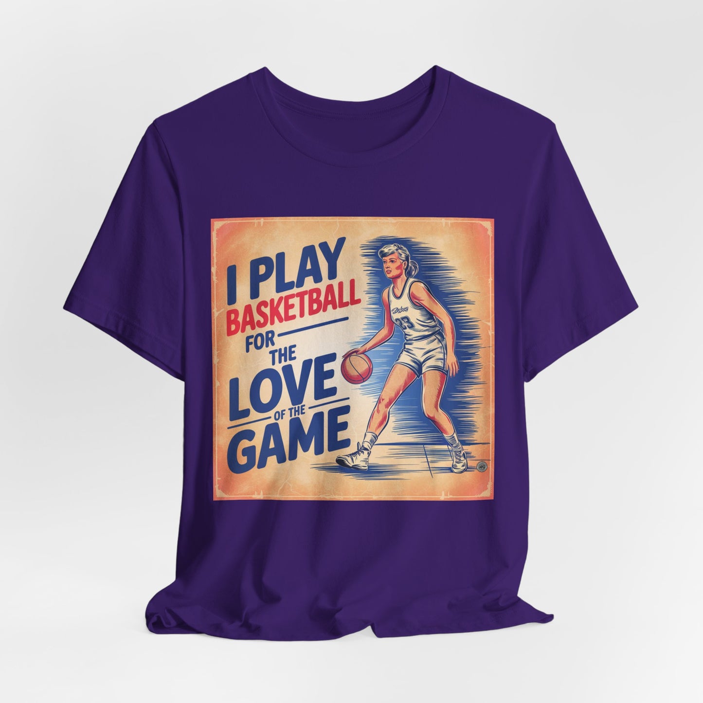 Basketball Tee - I Play Basketball For The Love of the Game T-Shirt
