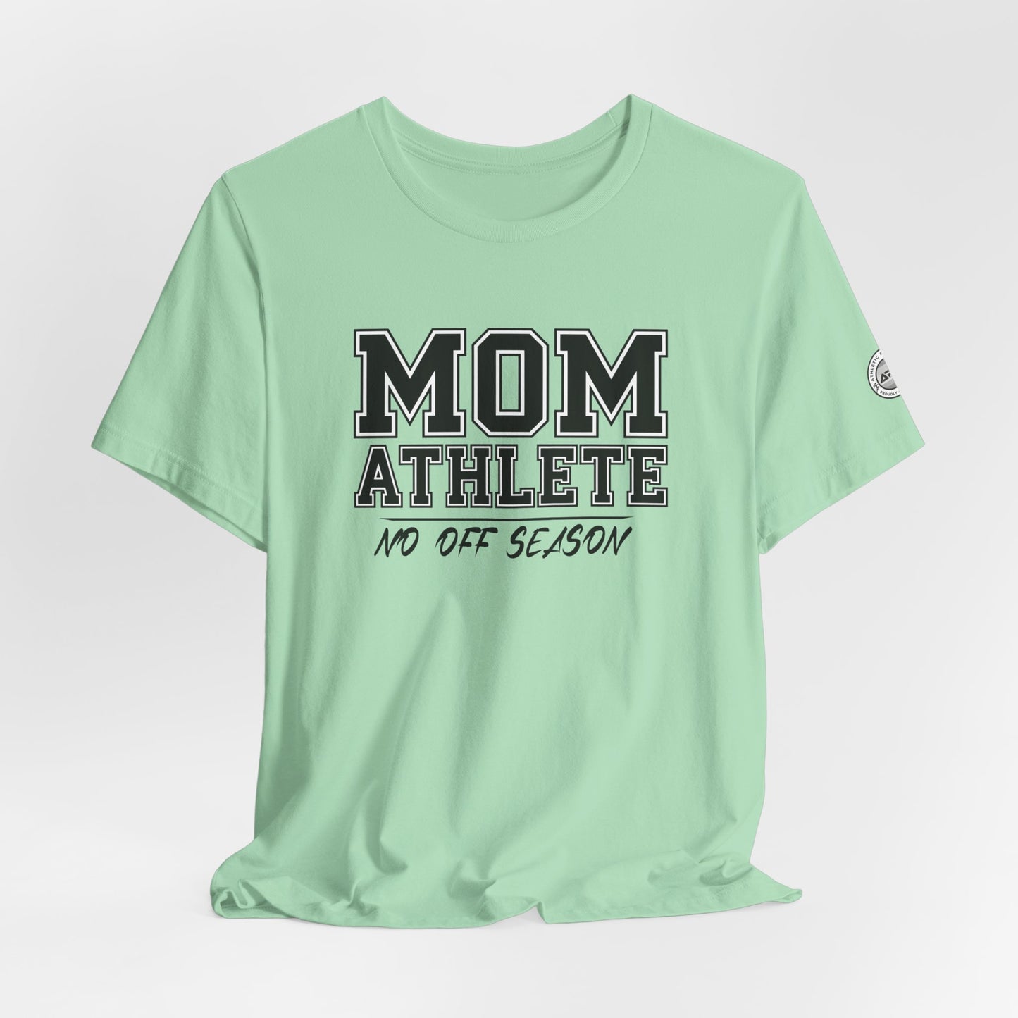 Mom Athlete No Off Season Tee | Sports Mom Graphic Tee