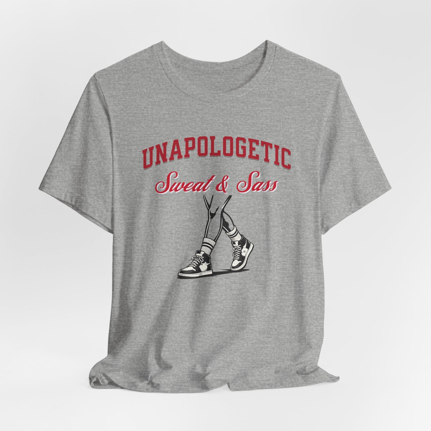 Unapologetic Sweat & Sass Tee
