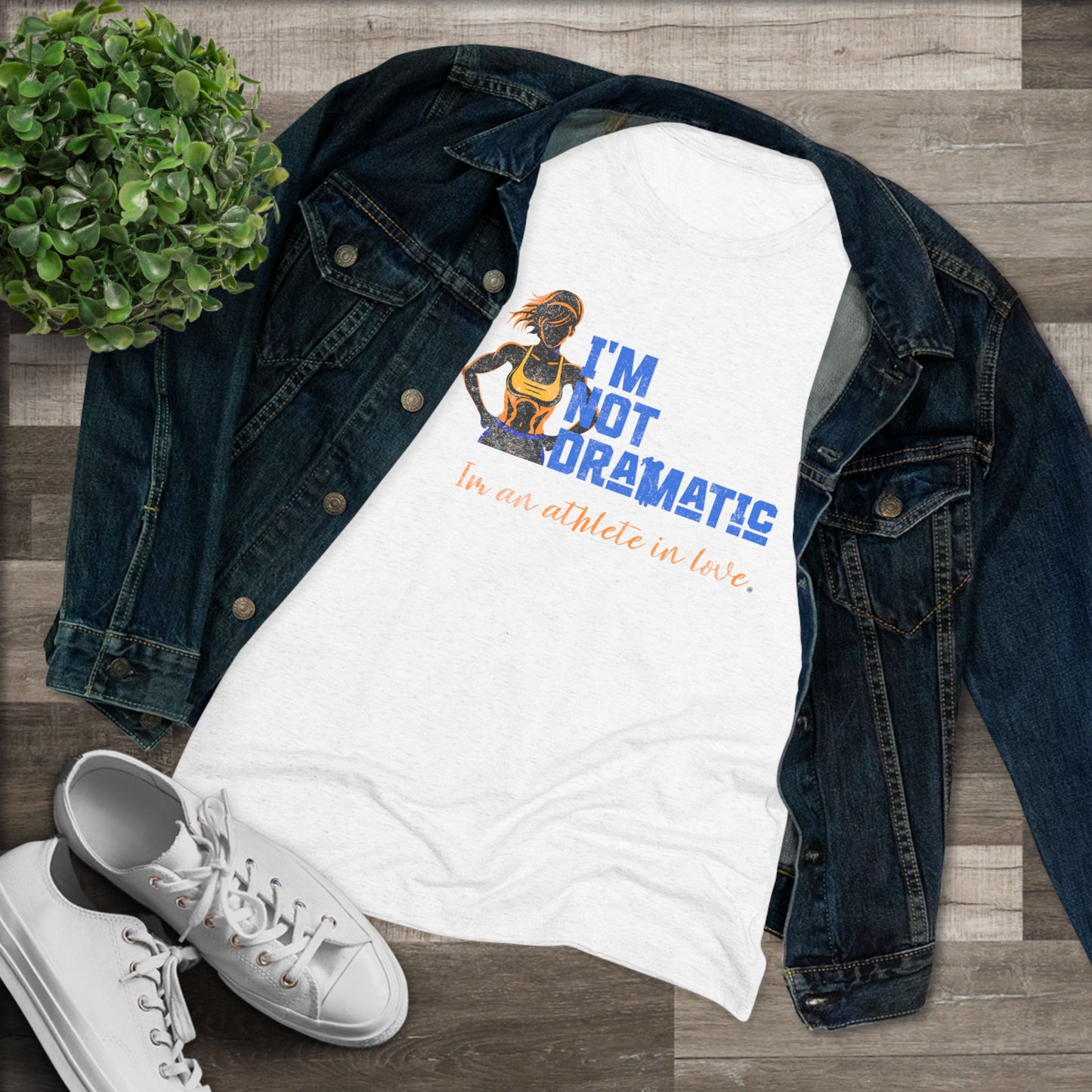 I'm Not Dramatic, I'm an Athlete in Love Tri-blend Tee