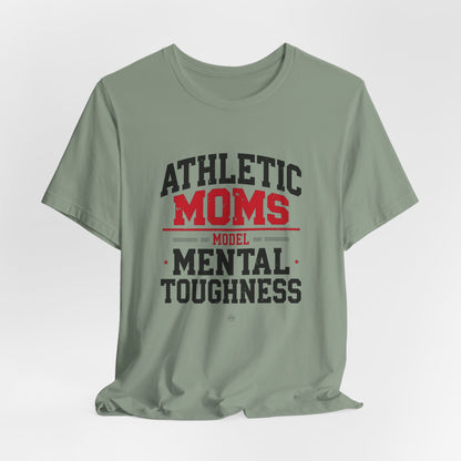 Athletic Moms Model Mental Toughness Tee