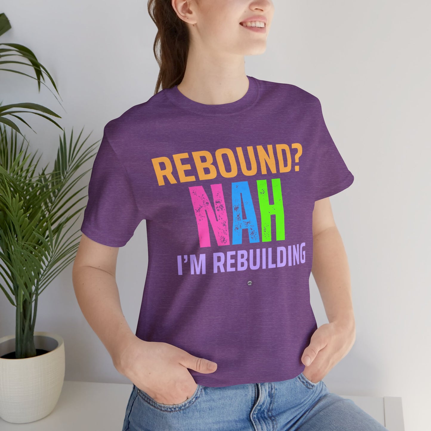 Rebound Unisex Tee - 'rebound NAH im rebuilding'