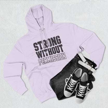 Strong Without Permission 80/20 Cotton-Blend Hoodie