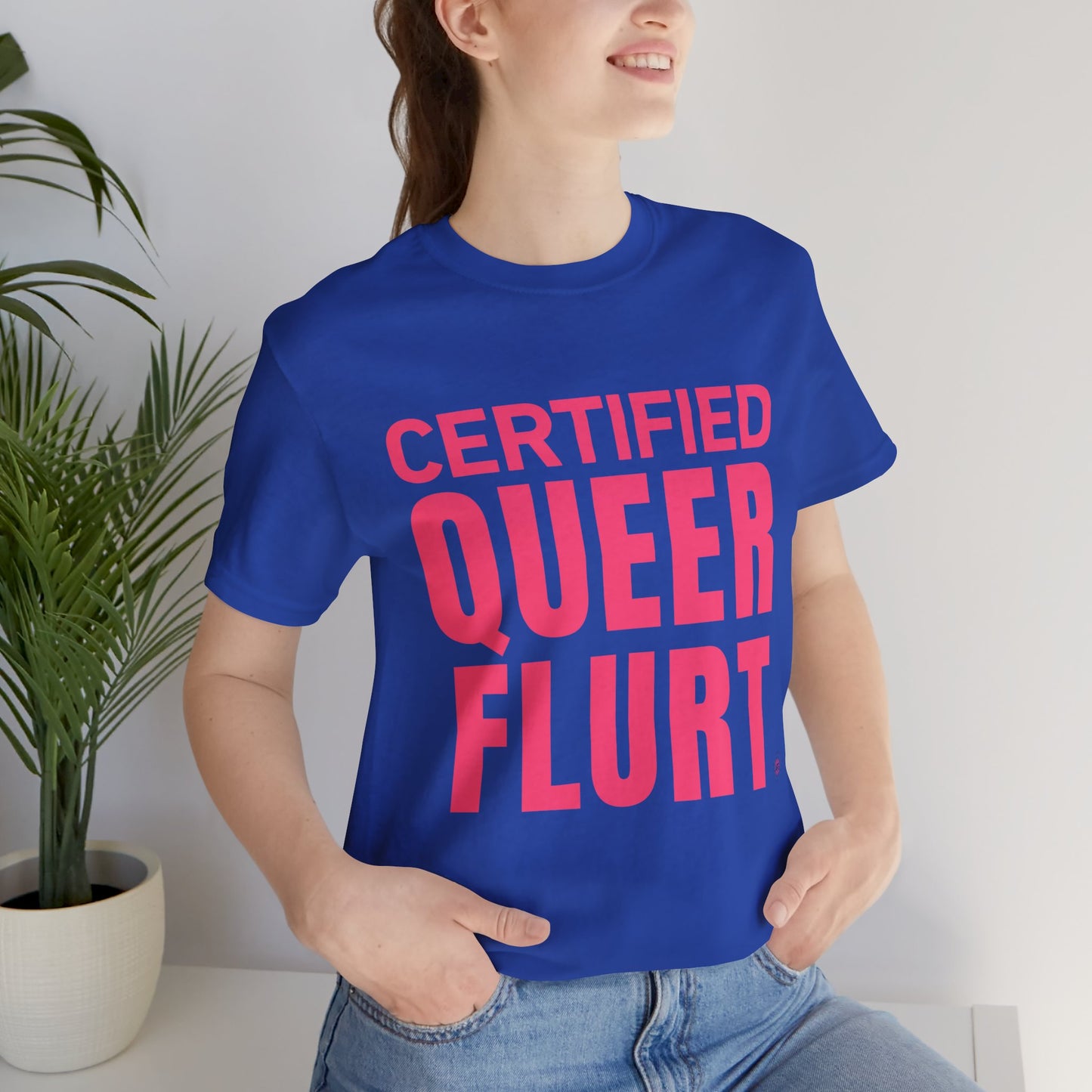 Certified Queer Flurt Tee