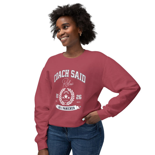 Coach Said 'Relax So I Panicked' Sweatshirt — Athletic Pullover