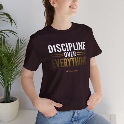 Discipline Over Everything Tee
