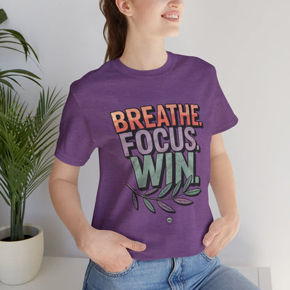 Breathe Focus Win Tee