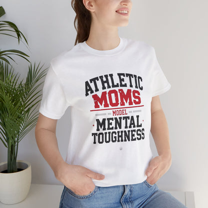 Athletic Moms Model Mental Toughness Tee