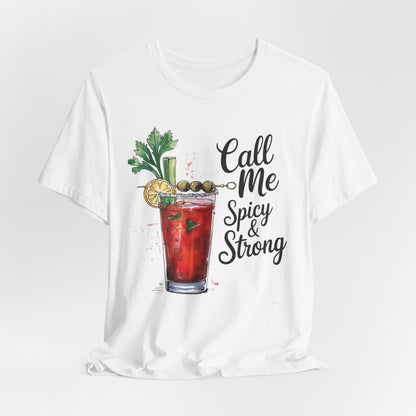 Call Me Spicy and Strong Unisex Tee