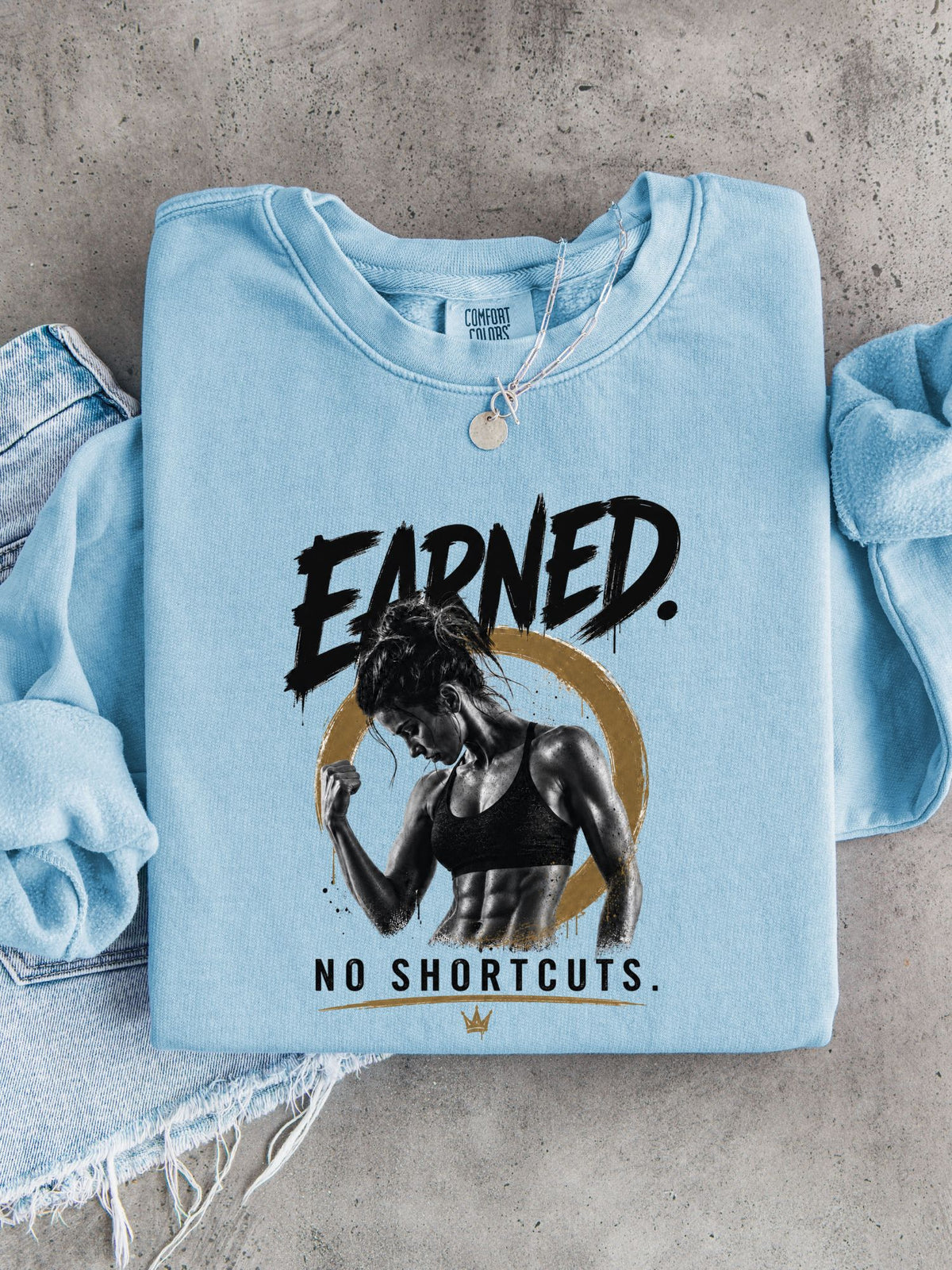 Earned No Shortcuts Crewneck Sweatshirt