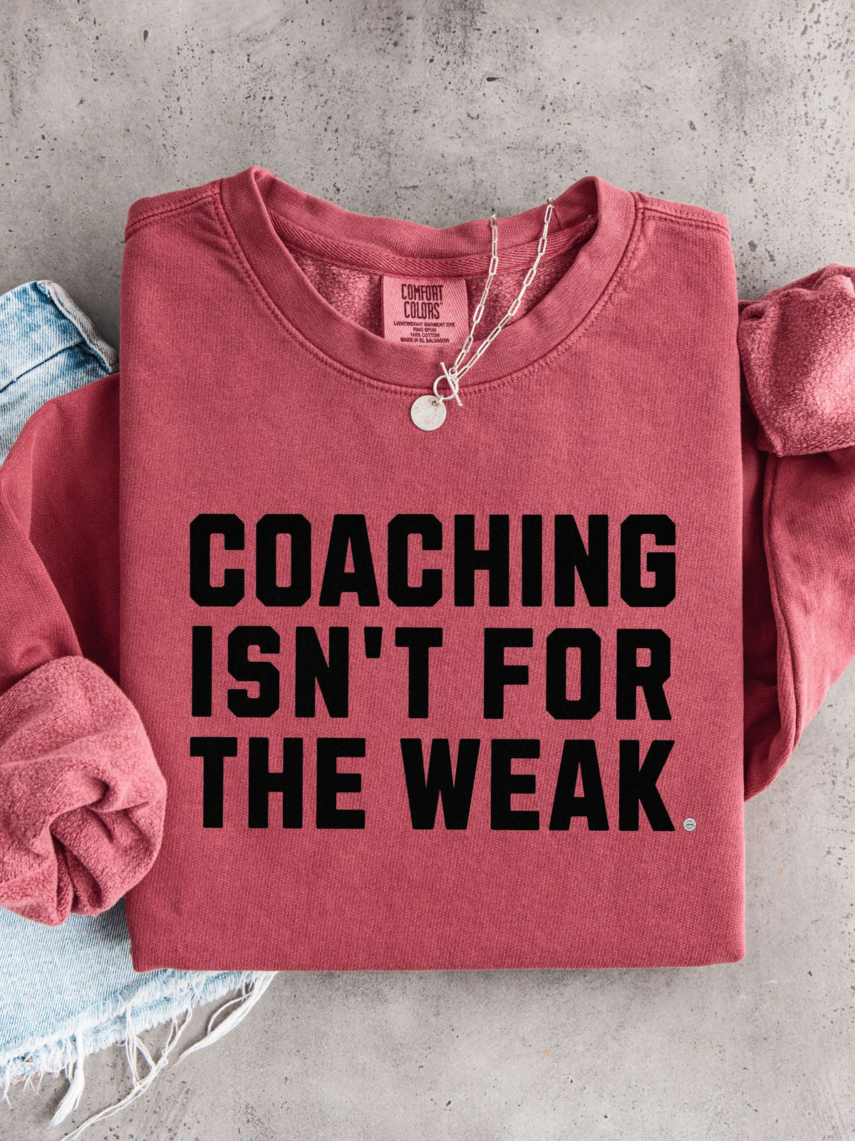 Coaching Isn't for the Weak Athletic Sweatshirt