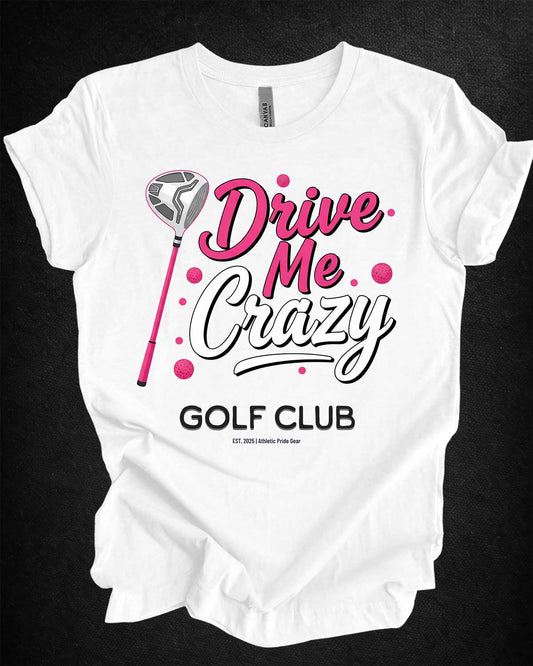 Drive Me Crazy Golf Club Tee
