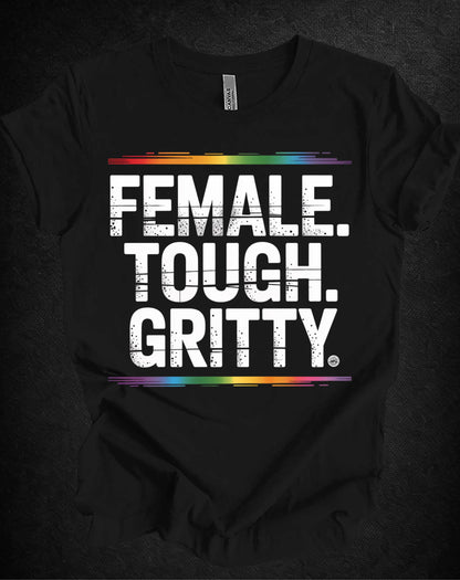 Female Tough Gritty Tee
